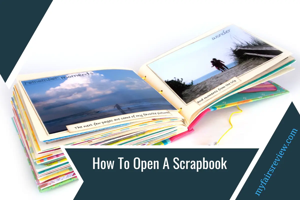 How To Open A Scrapbook