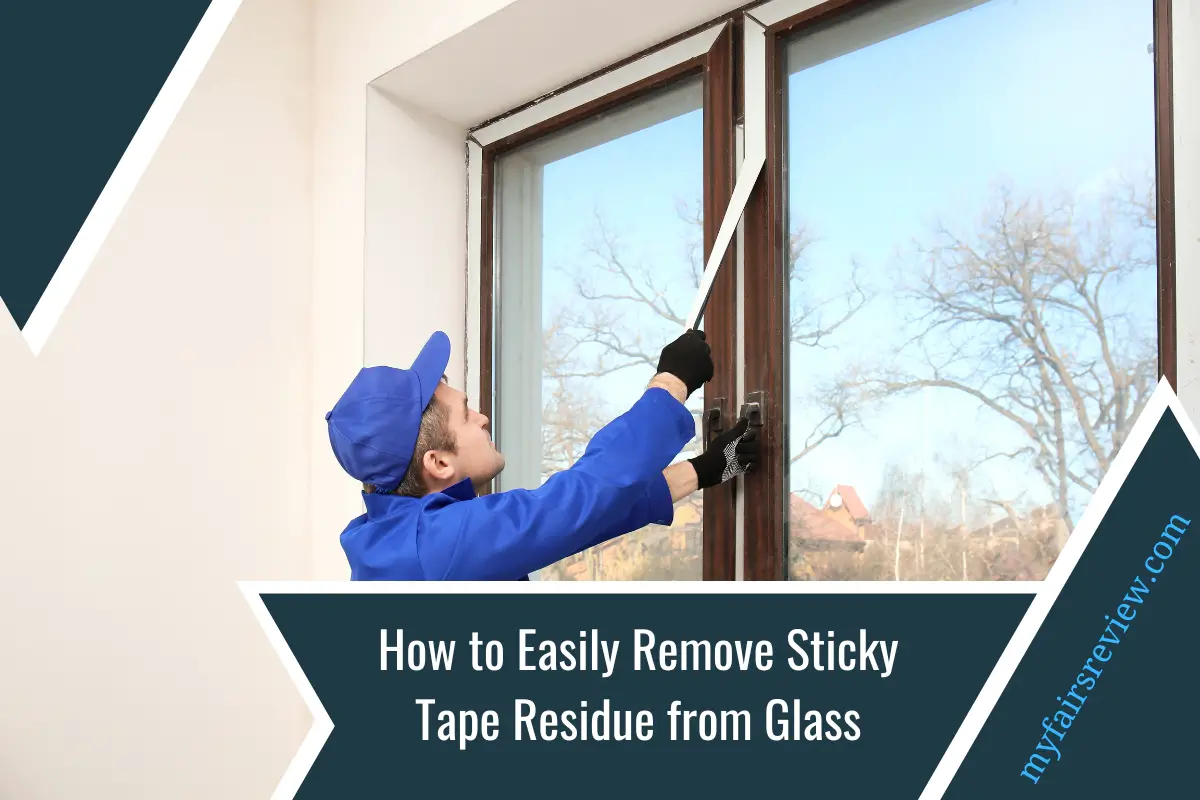 How to Easily Remove Sticky Tape Residue from Glass