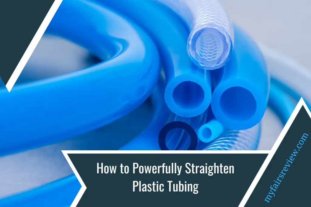 how-to-powerfully-straighten-plastic-tubing-expert-tips-tricks